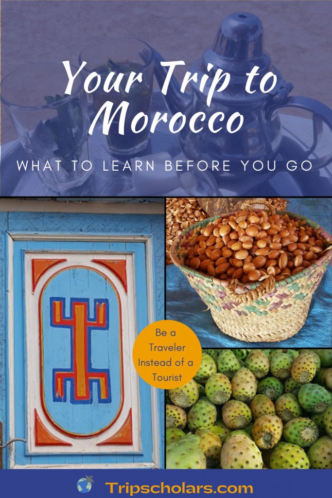 Text: Your trip to Morocco, What to learn before you go, Tripschoalrs Images of Moroccan food and architecture